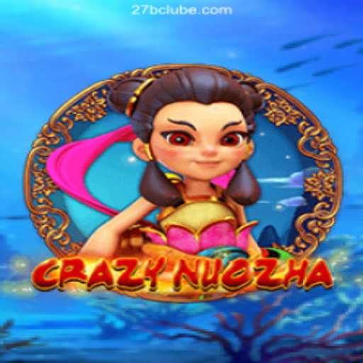 Discovering the World of CrazyNuoZha: A Guide to Gameplay and Security